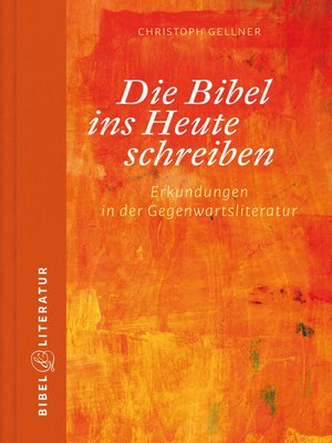cover image of Die Bibel ins Heute schreiben--E-Book